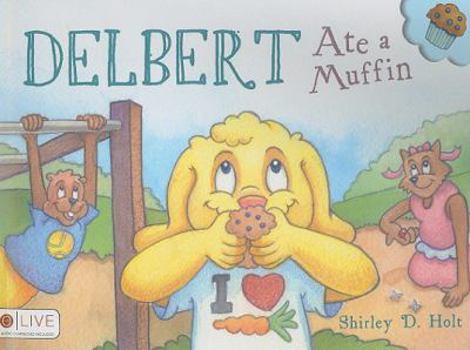 Paperback Delbert Ate a Muffin Book