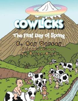 Paperback Cowlicks: The First Day of Spring Book