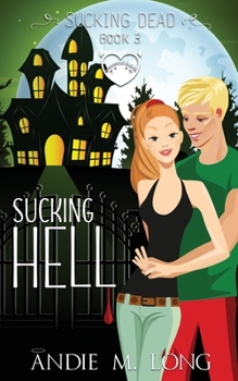 Paperback Sucking Hell: A Paranormal Chick Lit Novel Book