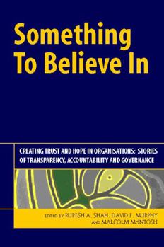 Something to Believe in: Creating Trust and Hope in Organisations