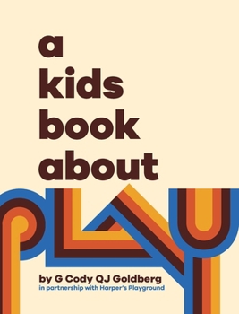 Hardcover A Kids Book About Play Book