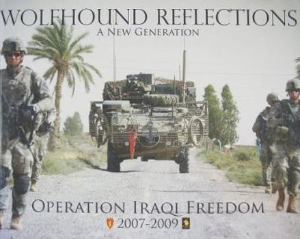 Hardcover Wolfhound Reflections a New Generation: Operation Iraqi Freedom 07-09 Book