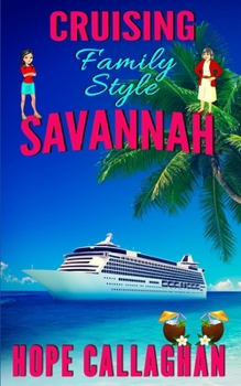 Cruising Family Style: A Made in Savannah Cozy Mystery Novel - Book #17 of the Made in Savannah