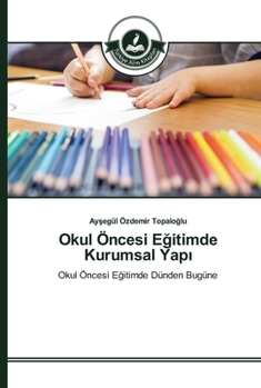 Paperback Okul Öncesi Eğitimde Kurumsal Yapı [Turkish] Book