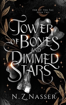 Tower of Bones and Dimmed Stars (Ink of the Fae Book 2)