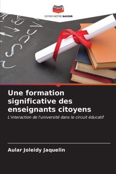 Paperback Une formation significative des enseignants citoyens [French] Book