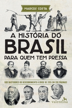 Paperback A História do Brasil para quem tem pressa [Portuguese] Book