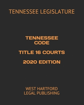 Paperback Tennessee Code Title 16 Courts 2020 Edition: West Hartford Legal Publishing Book
