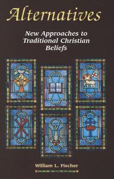 Paperback Alternatives: New Approaches to Traditional Christian Beliefs Book