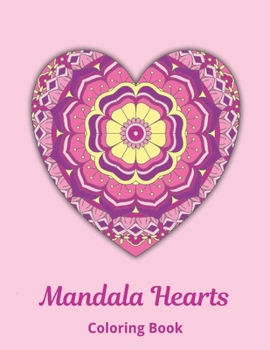 Paperback Mandala Hearts Coloring Book: Intricate coloring book pages for adults and teens Book