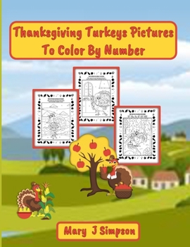 Thanksgiving Turkeys Pictures To Color By Number: Imaginative pictures of turkeys pretending to be people