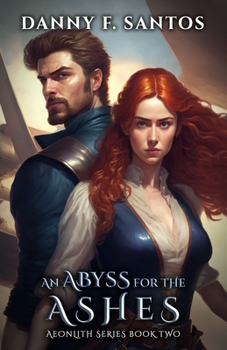 Paperback An Abyss for the Ashes: An Epic Fantasy Novel Book