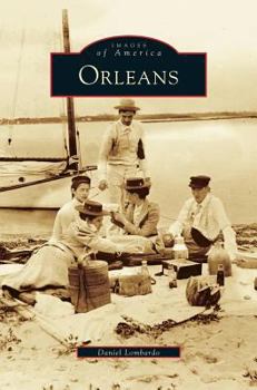 Orleans (Images of America: Massachusetts) - Book  of the Images of America: Massachusetts
