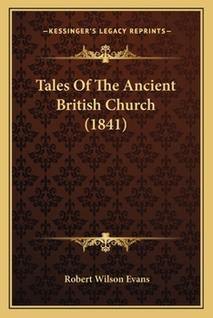 Paperback Tales Of The Ancient British Church (1841) Book