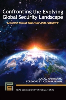 Hardcover Confronting the Evolving Global Security Landscape: Lessons from the Past and Present Book