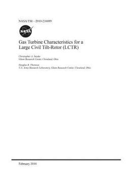 Paperback Gas Turbine Characteristics for a Large Civil Tilt-Rotor (Lctr) Book