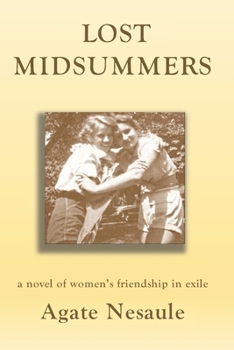 Paperback Lost Midsummers: A Novel of Women's Friendship in Exile Book