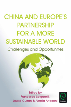 Hardcover China and Europe's Partnership for a More Sustainable World: Challenges and Opportunities Book