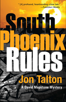 South Phoenix Rules - Book #6 of the David Mapstone Mystery
