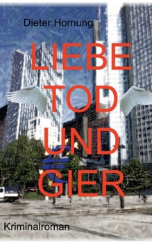 Paperback Liebe, Tod und Gier [German] Book