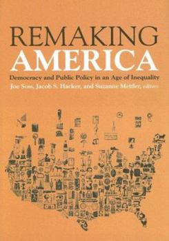 Hardcover Remaking America: Democracy and Public Policy in an Age of Inequality Book