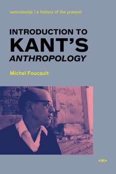 Introduction to Kant's Anthropology (Continental Thought Series Book 1) - Book  of the Semiotext(e) / Foreign Agents