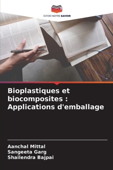 Paperback Bioplastiques et biocomposites: Applications d'emballage [French] Book