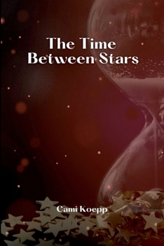 Paperback The Time Between Stars Book