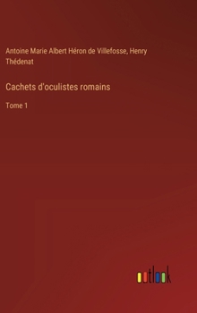 Hardcover Cachets d'oculistes romains: Tome 1 [French] Book