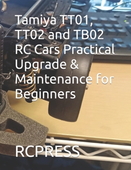 Paperback Tamiya TT01, TT02 and TB02 RC Cars Practical Upgrade & Maintenance for Beginners Book