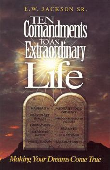 Paperback Ten Commandments to an Extraordinary Life Book