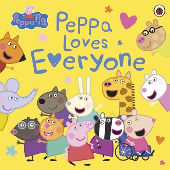 Paperback Peppa Pig: Peppa Loves Everyone Book