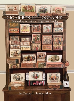 Hardcover Cigar Box Lithographs Volume VI: Serenading America's Indigenous Peoples Book