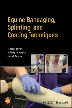 Paperback Equine Bandaging, Splinting, and Casting Techniques Book