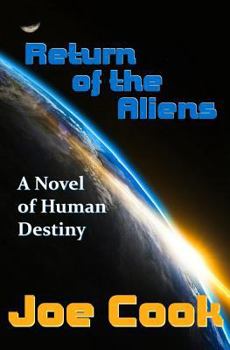 Paperback Return Of The Aliens: A Novel Of Human Destiny Book