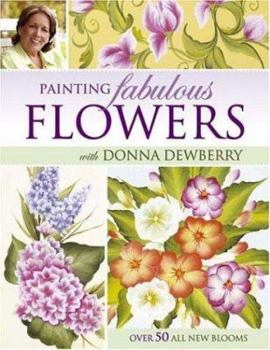 Paperback Painting Fabulous Flowers with Donna Dewberry Book