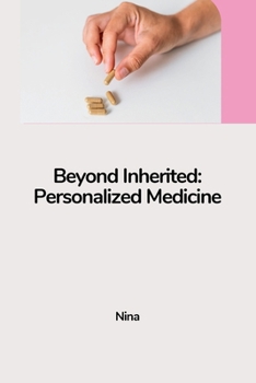 Paperback Beyond Inherited: Personalized Medicine Book