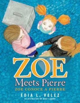 Paperback Zoe Meets Pierre: Zoe conoce a Pierre Book