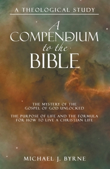 Paperback A Compendium to the Bible: A Theological Study Book