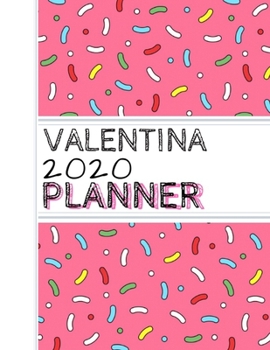 Paperback Valentina: : 2020 Personalized Planner: One page per week: Pink sprinkle design Book
