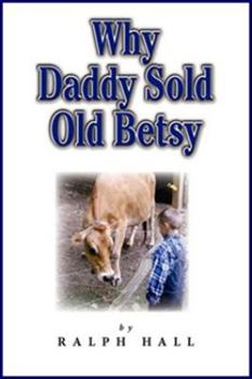 Paperback Why Daddy Sold Old Betsy Book