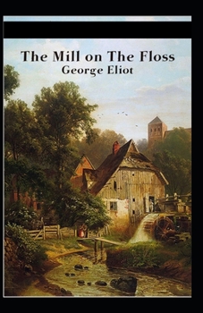 Paperback The Mill on the Floss Illustrated Book