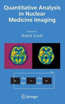 Hardcover Quantitative Analysis in Nuclear Medicine Imaging Book