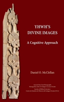 YHWH's Divine Images: A Cognitive Approach