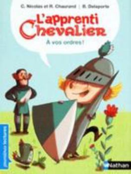 Paperback L'Apprenti chevalier: À vos ordres ! (1) [French] Book