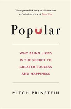 Paperback Popular: Why being liked is the secret to greater success and happiness Book