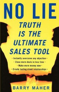 Paperback No Lie: Truth Is the Ultimate Sales Tool Book