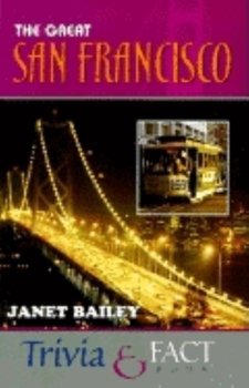 Paperback The Great San Francisco Trivia & Fact Book