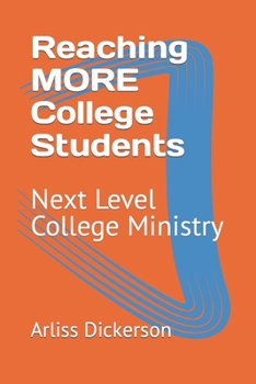Paperback Reaching MORE College Students: Next Level College Ministry Book
