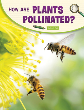 Hardcover How Are Plants Pollinated? Book